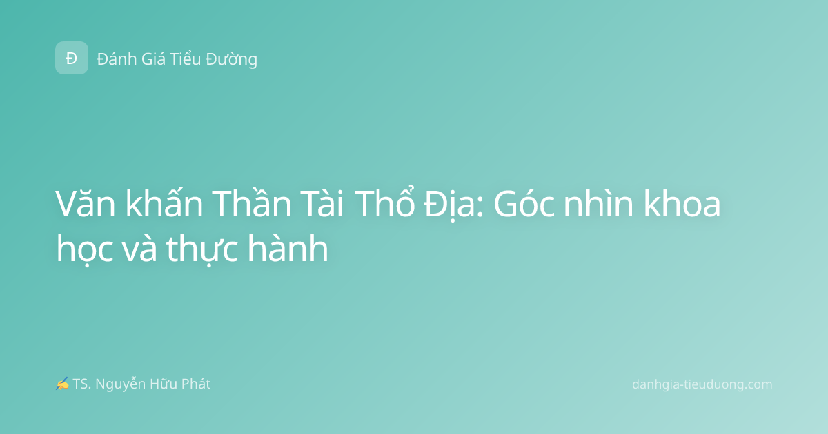 Văn khấn Thần Tài Thổ Địa: Góc nhìn khoa học và thực hành